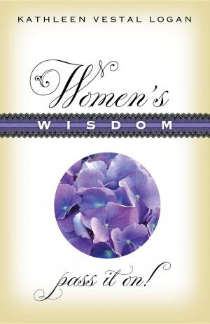 Cover of the book Women's Wisdom: Pass It On! by Elita Hall
