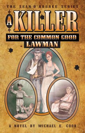 Cover of A Killer for the Common Good: Lawman