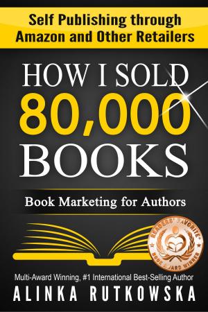 Cover of the book HOW I SOLD 80,000 BOOKS by Dr Kisholoy Roy