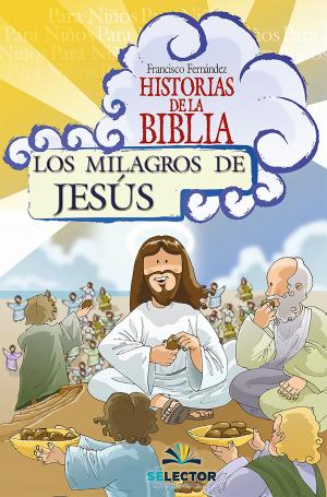 Cover of the book Los milagros de Jesús by Francisco Fernández