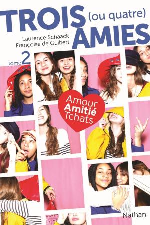 Cover of the book Trois (ou quatre) amies - Tome 2 by Anne-Sophie Baumann