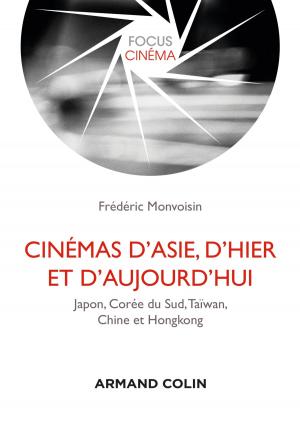 Cover of the book Cinémas d'Asie, d'hier et d'aujourd'hui by Marie Rose Moro