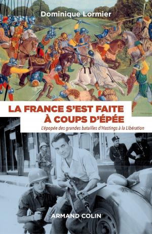 Cover of the book La France s'est faite à coups d'épée by Georges Lefebvre
