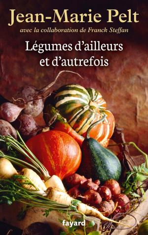 bigCover of the book Légumes d'ailleurs et d'autrefois by 