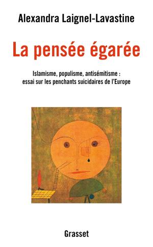 Cover of the book La pensée égarée by Frédéric Beigbeder