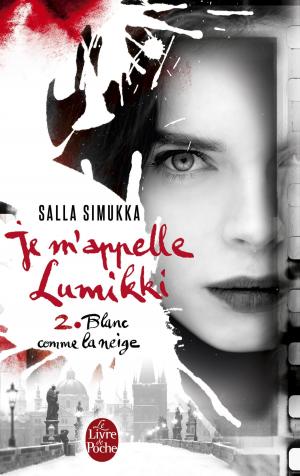 Book cover of Blanc comme la neige (Je m'appelle Lumikki, Tome 2)