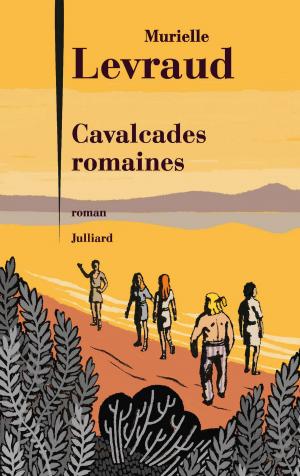 Cover of the book Cavalcades romaines by Murielle MAGELLAN