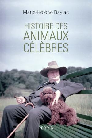 Cover of the book Histoire des animaux célèbres by Éric LAURENT