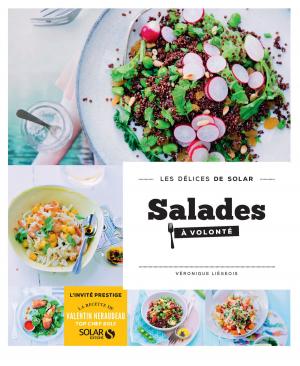Cover of the book Salades à volonté - Les délices de Solar by Héloïse MARTEL