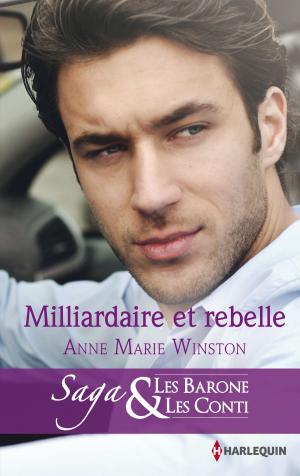 Cover of the book Milliardaire et rebelle by Dana R. Lynn, Patricia Davids