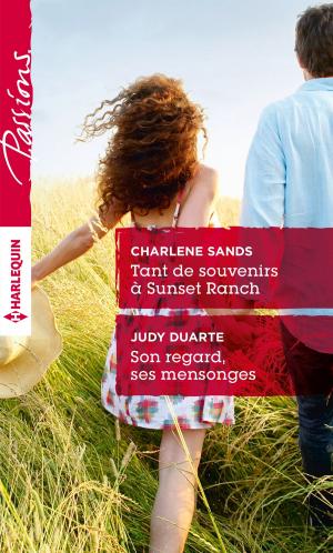 Cover of the book Tant de souvenirs à Sunset Ranch - Son regard, ses mensonges by Carolyn Davidson