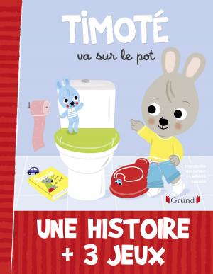 Cover of the book Timoté va sur le pot by Fabien TESSON, Dimitri CASALI