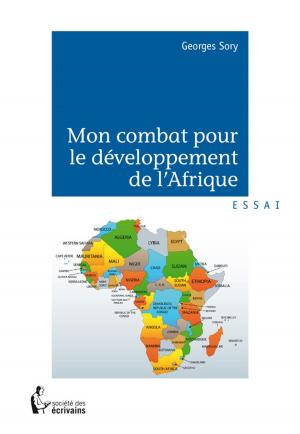 Cover of the book Mon combat pour le développement de l'Afrique by Camille Damego-Mandeu