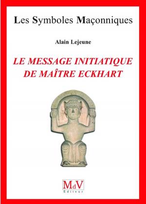 Cover of the book N.64 Le message initiatique de maître Eckhart - De la porte du temple à l'accomplissement by Jean Paul De Lagrave
