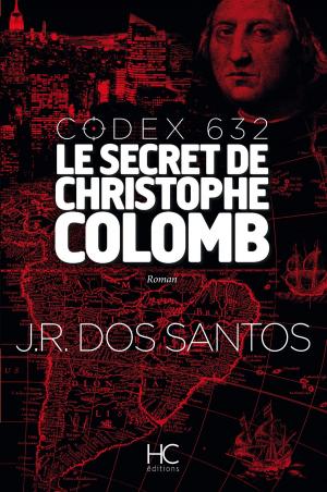 Cover of the book Codex 632 - Le secret de Christophe Colomb by Jose rodrigues dos Santos, Isabelle Chopin