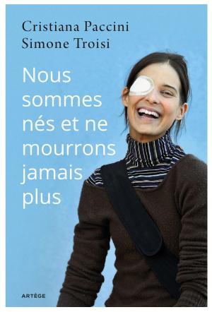 Cover of the book Nous sommes nés et ne mourrons jamais plus by Père Jean-Nicolas Grou