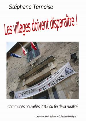Cover of Les villages doivent disparaître&nbsp;!