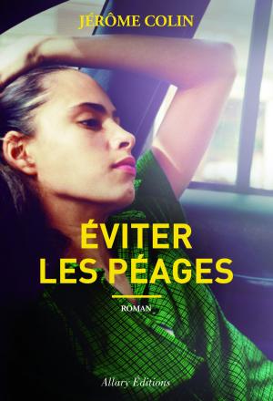 Cover of the book Eviter les péages by Nicolas Santolaria