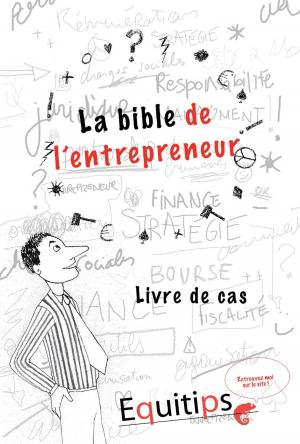Cover of the book La bible de l'entrepreneur by Alan H. Zatkow