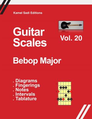 Cover of the book Guitar Scales Bebop Major by Kamel Sadi