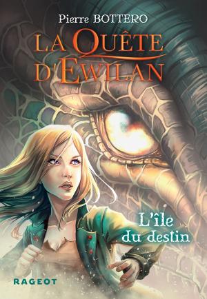 Cover of the book La Quête d'Ewilan : L'île du destin - nouvelle édition by Jean-Christophe Tixier, Manon Fargetton