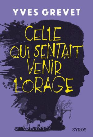Cover of the book Celle qui sentait venir l'orage by Philippe Barbeau
