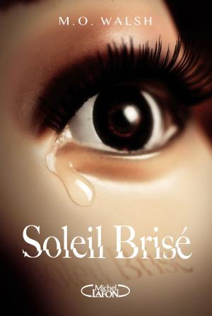 Cover of the book Soleil brisé by Alexandra Solnado, Ginette Reno