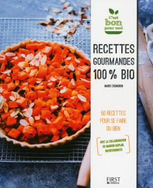 Cover of the book Recettes gourmandes 100% bio by Fernando COIMBRA BUENO, Fabienne GAMBRELLE