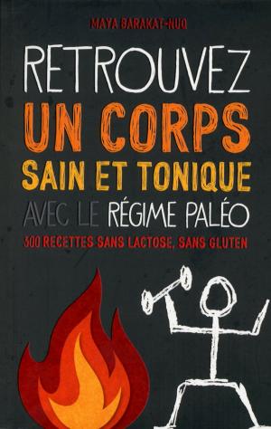 Cover of the book Retrouvez un corps sain et tonique avec le régime Paléo by Verena MAIR-BRIGGS