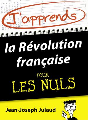 Cover of the book J'apprends la Révolution française pour les Nuls by Julie SOUCAIL