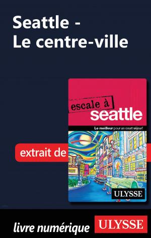 Cover of the book Seattle - Le centre-ville  by Étienne Trépanier, Amy Arnold