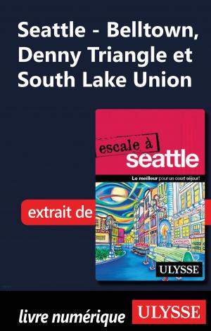 Cover of the book Seattle - Belltown, Denny Triangle et South Lake Union by Peter C. Rollins