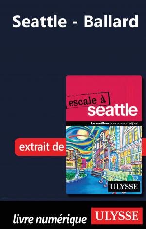 Cover of the book Seattle - Ballard by Lucette Bernier