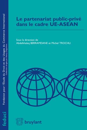 Cover of the book Le partenariat public-privé dans le cade UE-ASEAN by Hélène Tran, Patrick Wachsmann