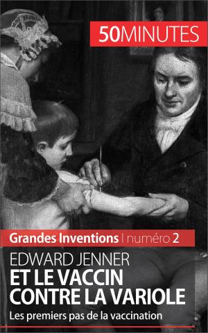 Cover of the book Edward Jenner et le vaccin contre la variole by Nadège Durant, 50 minutes, Angélique Demur