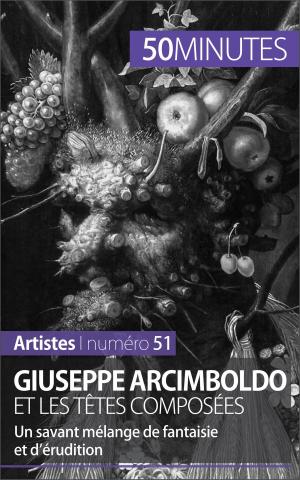Cover of the book Giuseppe Arcimboldo et les têtes composées by Romain Parmentier, 50 minutes, Fabrizio Melai