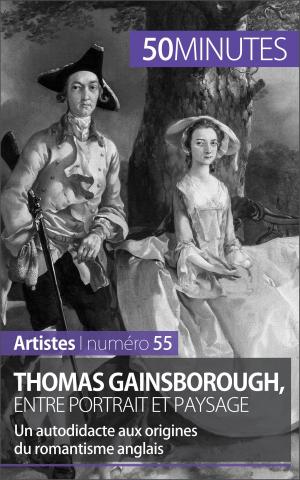 Cover of the book Thomas Gainsborough, entre portrait et paysage by Hervé Romain, 50 minutes