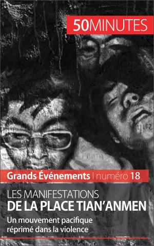 Cover of the book Les manifestations de la place Tian'anmen by Thibaut Wauthion, 50 minutes, Stéphanie Reynders