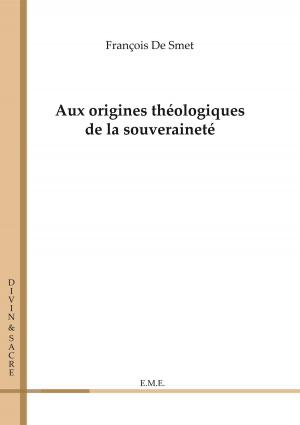 Cover of the book Aux origines théologiques de la souveraineté by Paul Vandevijvere