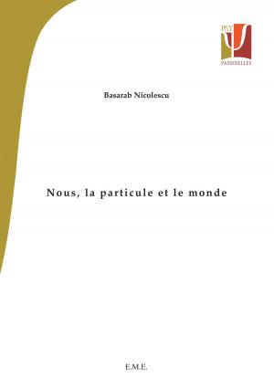 Cover of the book Nous, la particule et le monde by Marine Grandgeorge, Frédéric Pugnière-Saavedra, Brigitte Le Pevedic