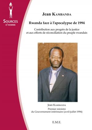 Cover of the book Rwanda face à l'apocalypse de 1994 by Gilles Ferréol