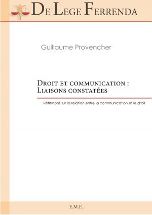 Cover of the book Droit et communication : liaisons constatées by Franck Doutrery