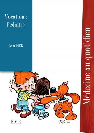 Cover of the book Vocation : Pédiatre by Jean-Marie Baudoux