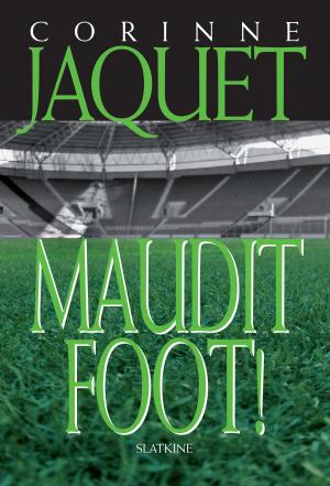 Cover of the book Maudit Foot by Gérard de Villiers