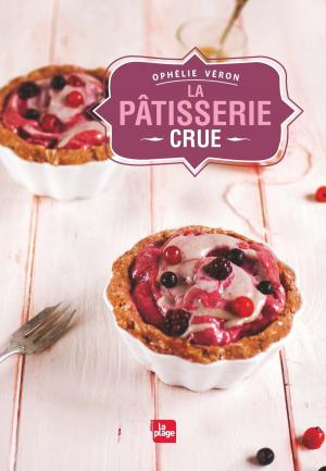 Cover of the book La pâtisserie crue by Clémence Catz