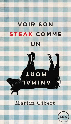 Cover of the book Voir son steak comme un animal mort by Noam Chomsky