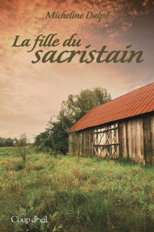 Cover of the book La fille du sacristain by Claire Pontbriand