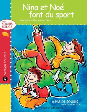 Cover of the book Nina et Noé font du sport - version enrichie by Sylvie Roberge