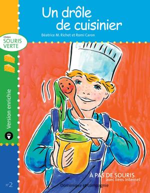 Cover of the book Un drôle de cuisinier - version enrichie by Béatrice M. Richet