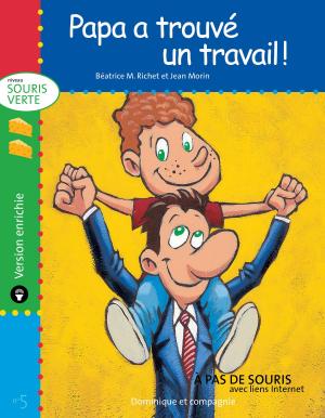 bigCover of the book Papa a trouvé un travail ! - version enrichie by 
